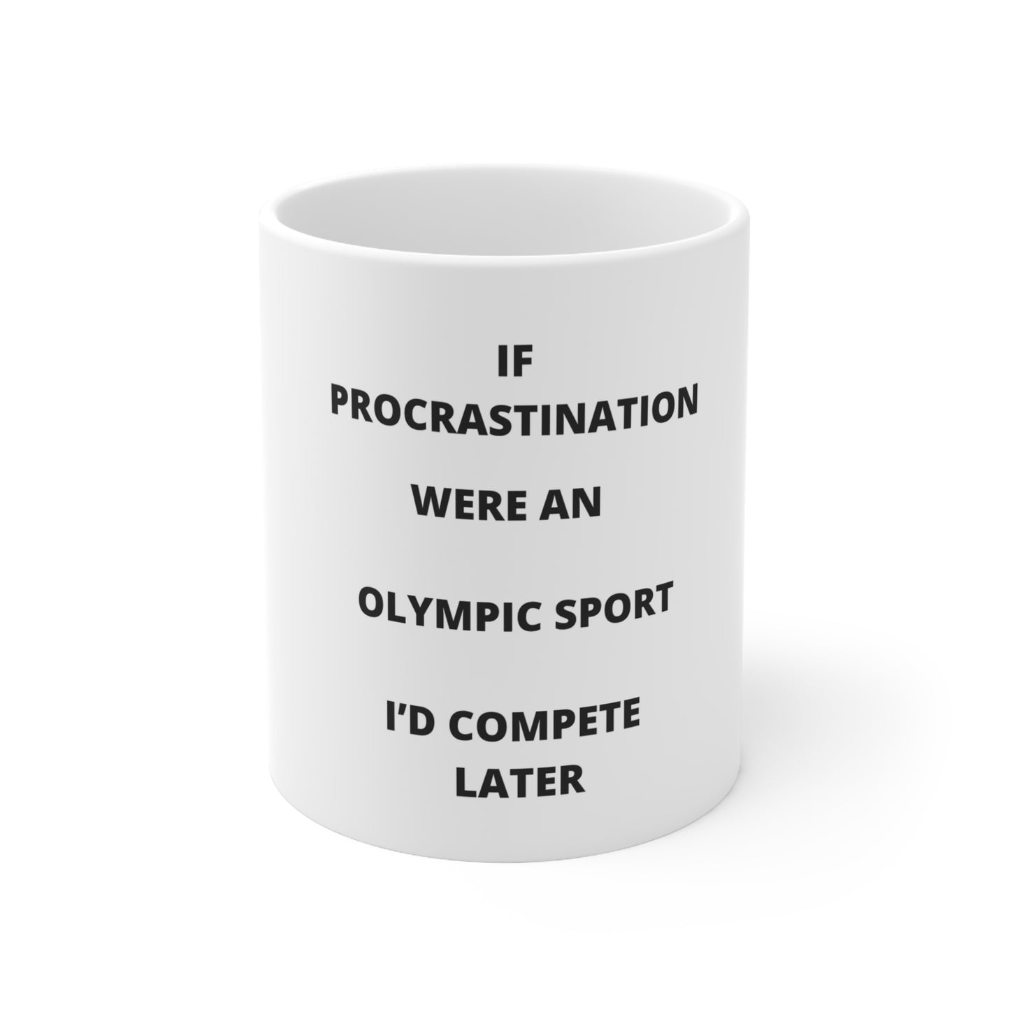 Procrastination Olympian Ceramic Mug 11oz